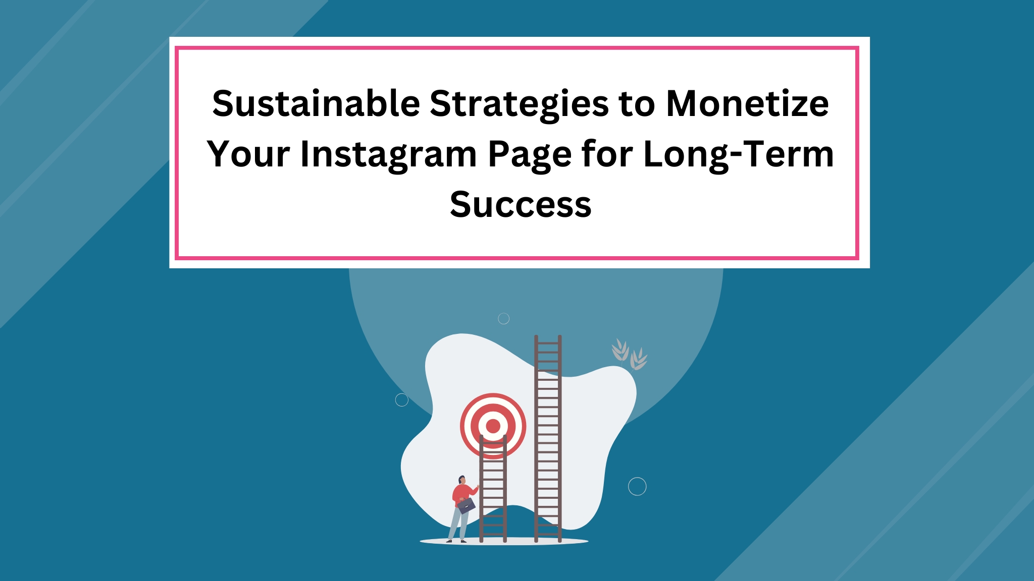 Read more about the article Sustainable Strategies to Monetize Your Instagram Page for Long-Term Success